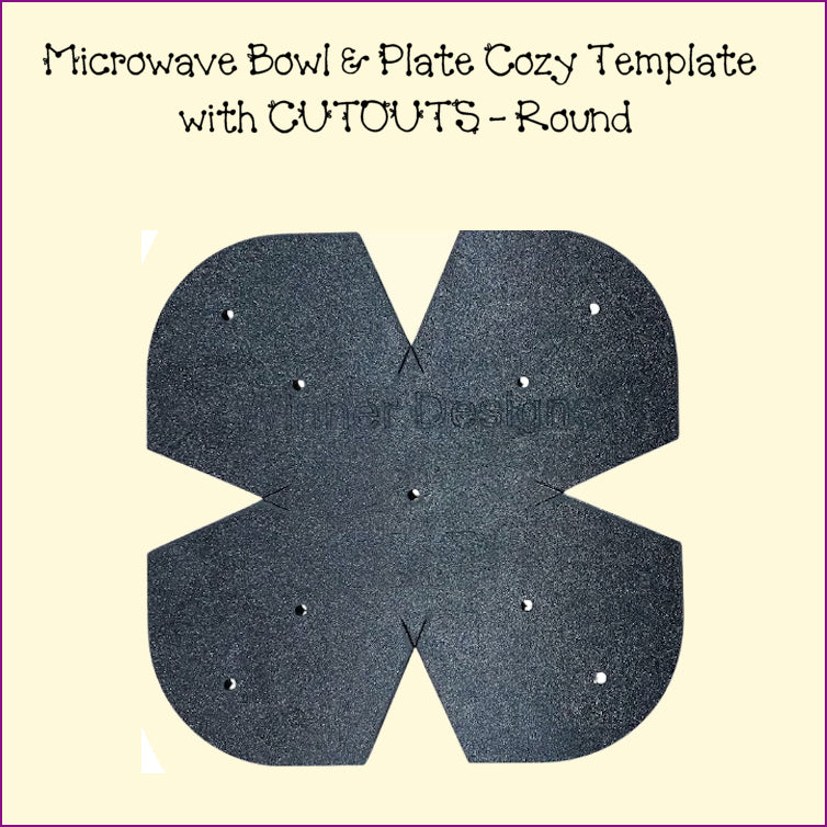 Microwave Bowl & Plate Cozy Templates with CUTOUTS - New!