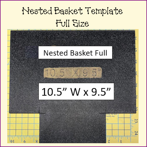 Nested Basket Templates - Full & Half Templates