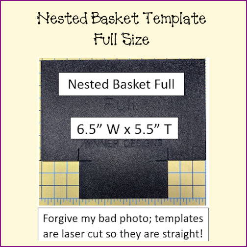 Nested Basket Templates - Full & Half Templates