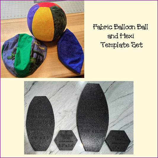 Fabric Balloon Ball + Hexi Template Set