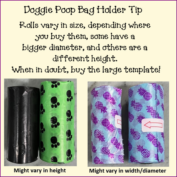 Doggie Poop Bag Holder Template Sets - New Size!