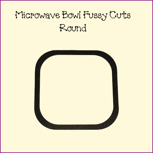 Microwave Bowl Fussy Cuts