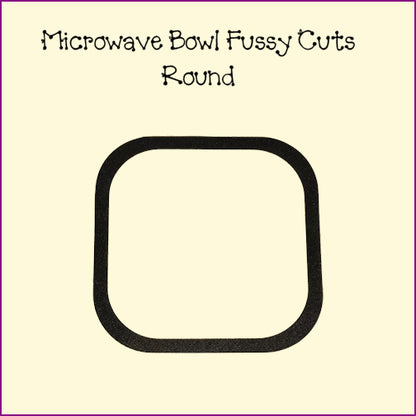 Microwave Bowl Fussy Cuts
