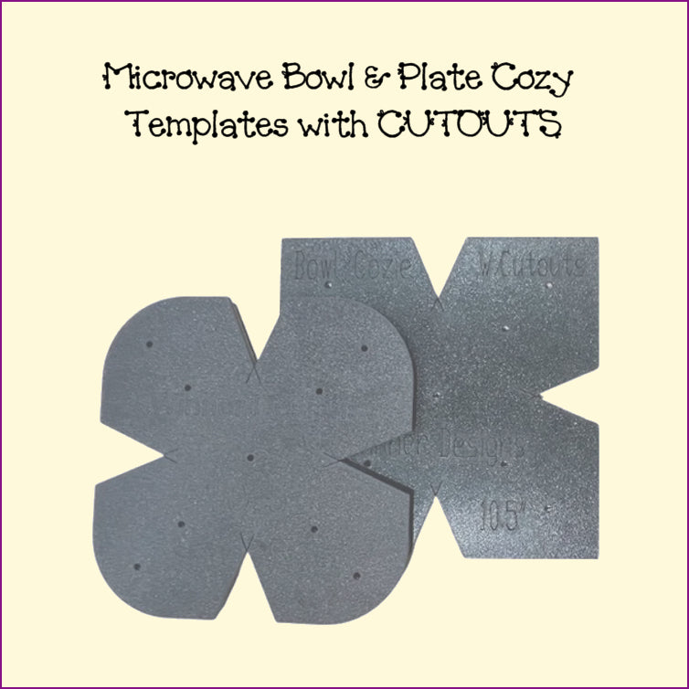 Microwave Bowl & Plate Cozy Templates with CUTOUTS - New!