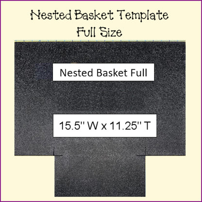 Nested Basket Templates - Full & Half Templates