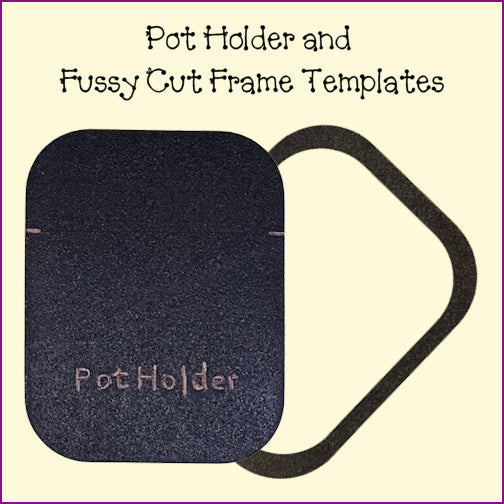 Pot Holder Templates - NEW Size!