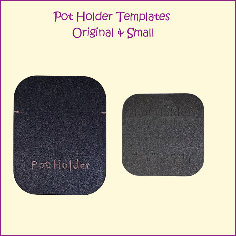 Pot Holder Templates - NEW Size!