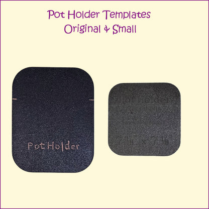 Pot Holder Templates - NEW Size!