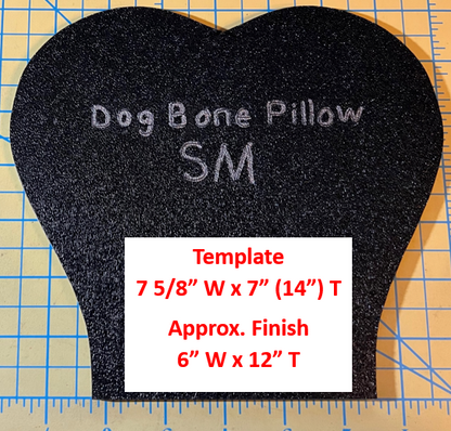 Dog Bone Templates XS, Sm, Med - Toy, Neck Pillows