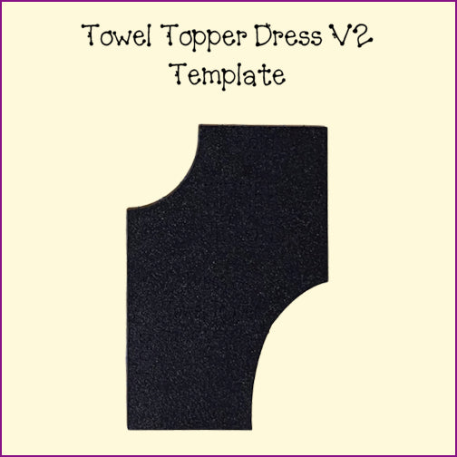 Towel Topper - Dress Template V2
