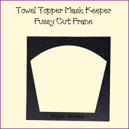 Towel Topper - Mask Keeper Templates