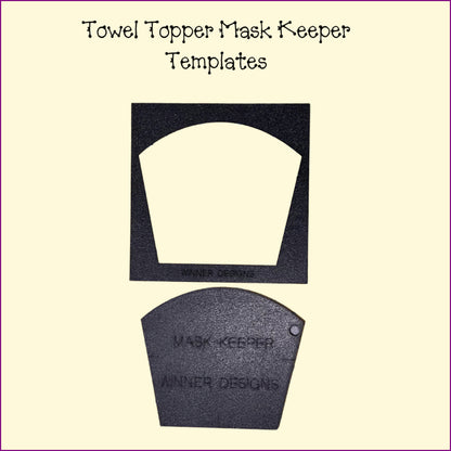 Towel Topper - Mask Keeper Templates