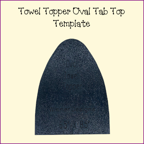 Towel Topper - Oval Tab Top Template