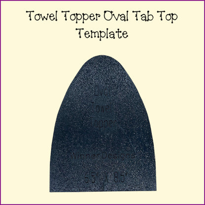 Towel Topper - Oval Tab Top Template