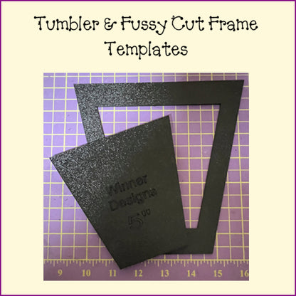 Tumbler & Fussy Cut Templates